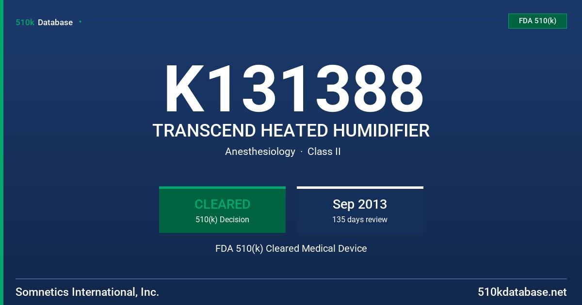 K131388 TRANSCEND HEATED HUMIDIFIER FDA 510(k) Cleared Medical Device