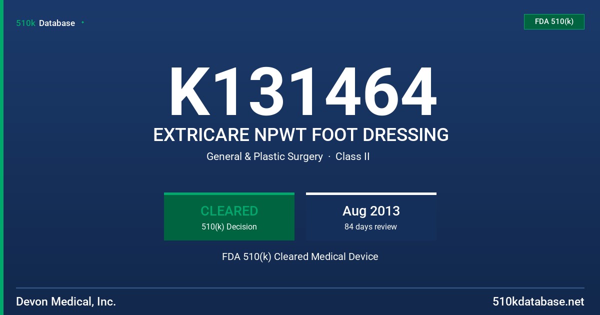 K131464 EXTRICARE NPWT FOOT DRESSING FDA 510(k) Cleared Medical Device
