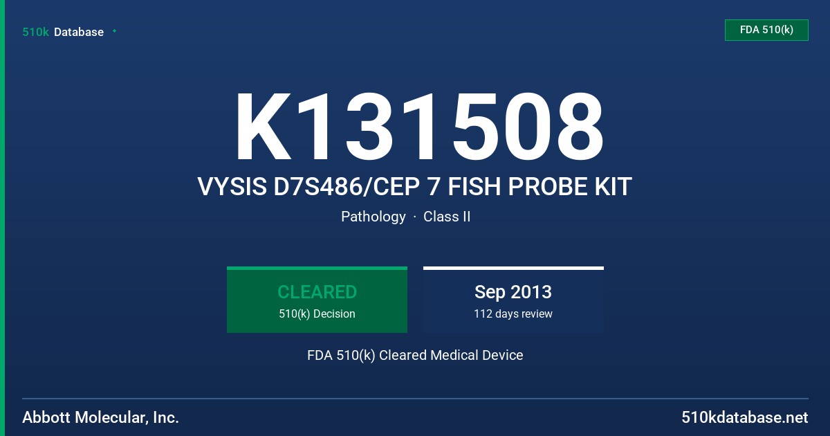 K131508 VYSIS D7S486/CEP 7 FISH PROBE KIT FDA 510(k) Cleared Medical Device