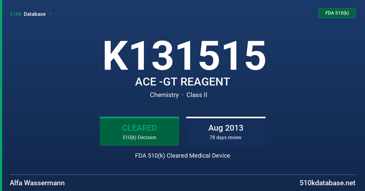 K131515 ACE -GT REAGENT FDA 510(k) Cleared Medical Device