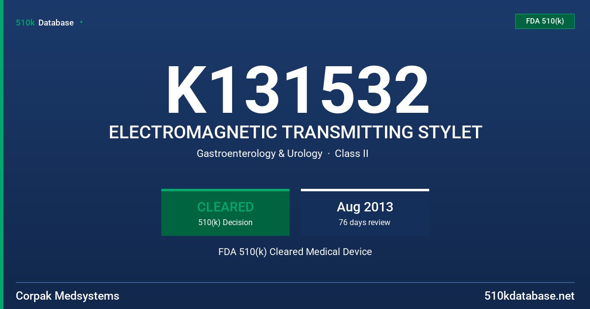 K131532 ELECTROMAGNETIC TRANSMITTING STYLET FDA 510(k) Cleared Medical Device