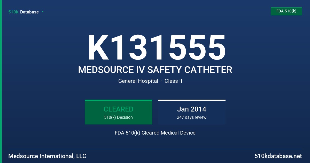 K131555 MEDSOURCE IV SAFETY CATHETER FDA 510(k) Cleared Medical Device