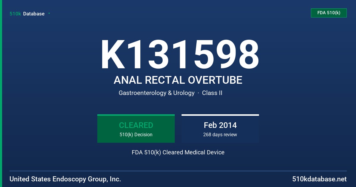 K131598 ANAL RECTAL OVERTUBE FDA 510(k) Cleared Medical Device
