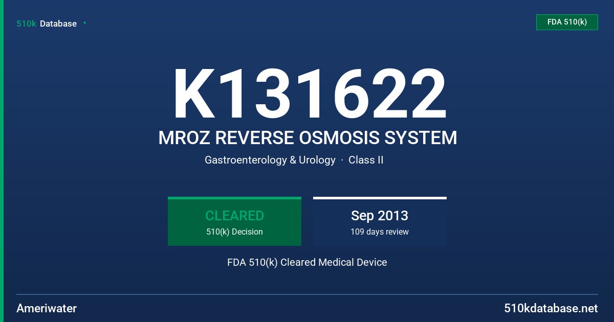 K131622 MROZ REVERSE OSMOSIS SYSTEM FDA 510(k) Cleared Medical Device