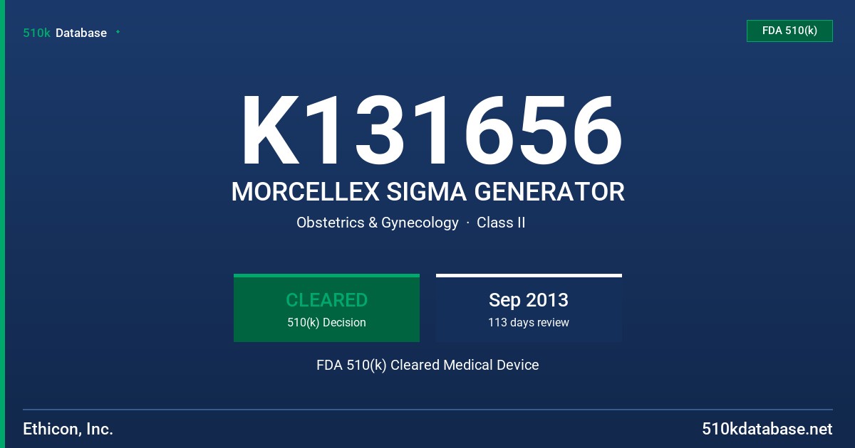 K131656 MORCELLEX SIGMA GENERATOR FDA 510(k) Cleared Medical Device