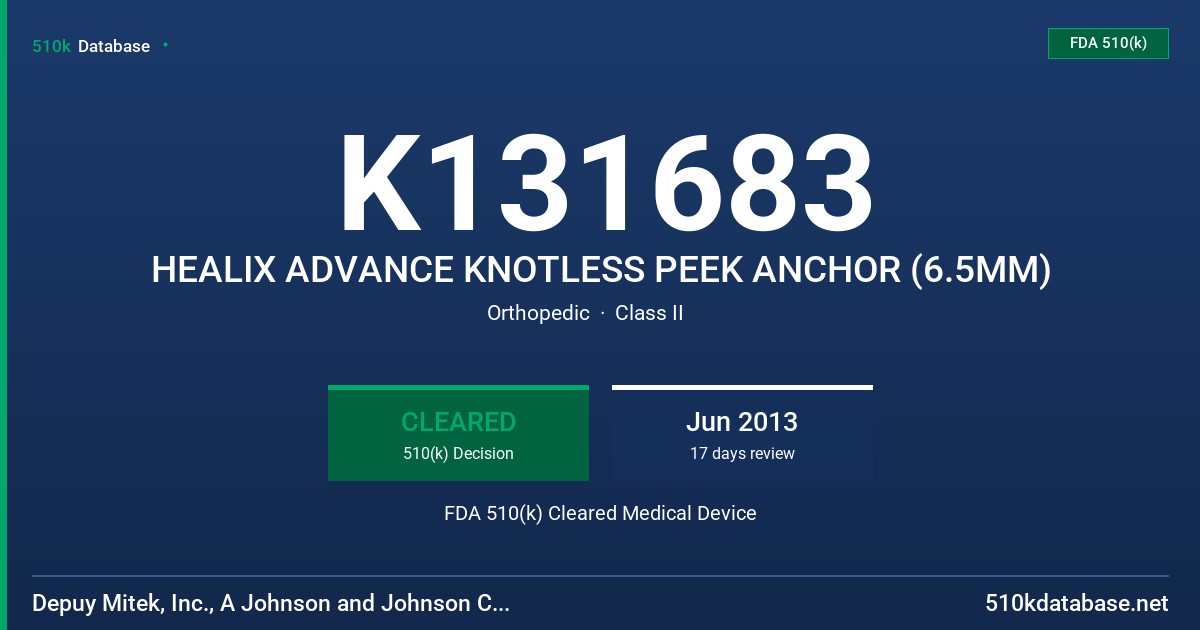 K131683 HEALIX ADVANCE KNOTLESS PEEK ANCHOR (6.5MM) FDA 510(k) Cleared Medical Device
