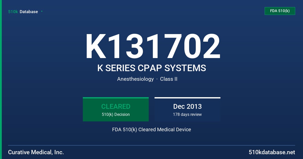 K131702 K SERIES CPAP SYSTEMS FDA 510(k) Cleared Medical Device
