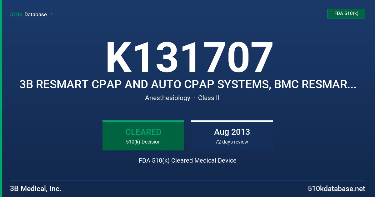 K131707 3B RESMART CPAP AND AUTO CPAP SYSTEMS, BMC RESMART CPAP AND AUTO CPAP SYSTEMS FDA 510(k) Cleared Medical Device