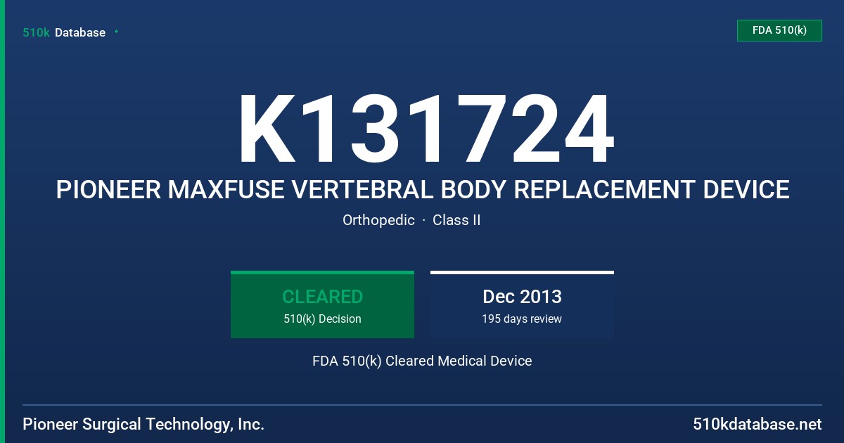 K131724 PIONEER MAXFUSE VERTEBRAL BODY REPLACEMENT DEVICE FDA 510(k) Cleared Medical Device