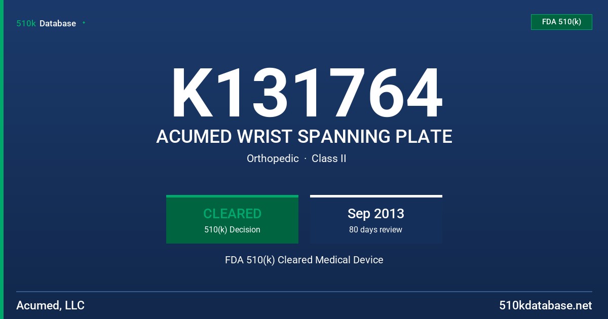 K131764 ACUMED WRIST SPANNING PLATE FDA 510(k) Cleared Medical Device