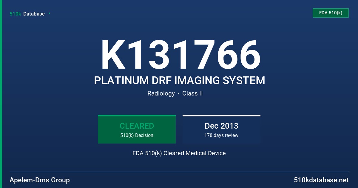 K131766 PLATINUM DRF IMAGING SYSTEM FDA 510(k) Cleared Medical Device