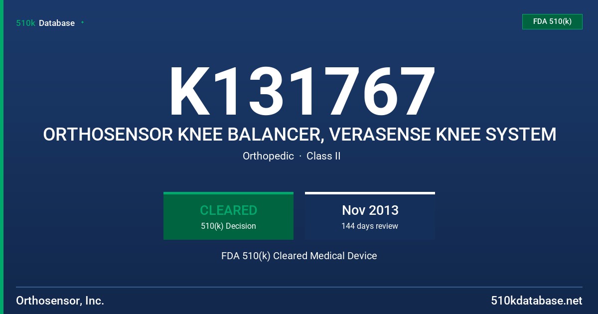 K131767 ORTHOSENSOR KNEE BALANCER, VERASENSE KNEE SYSTEM FDA 510(k) Cleared Medical Device