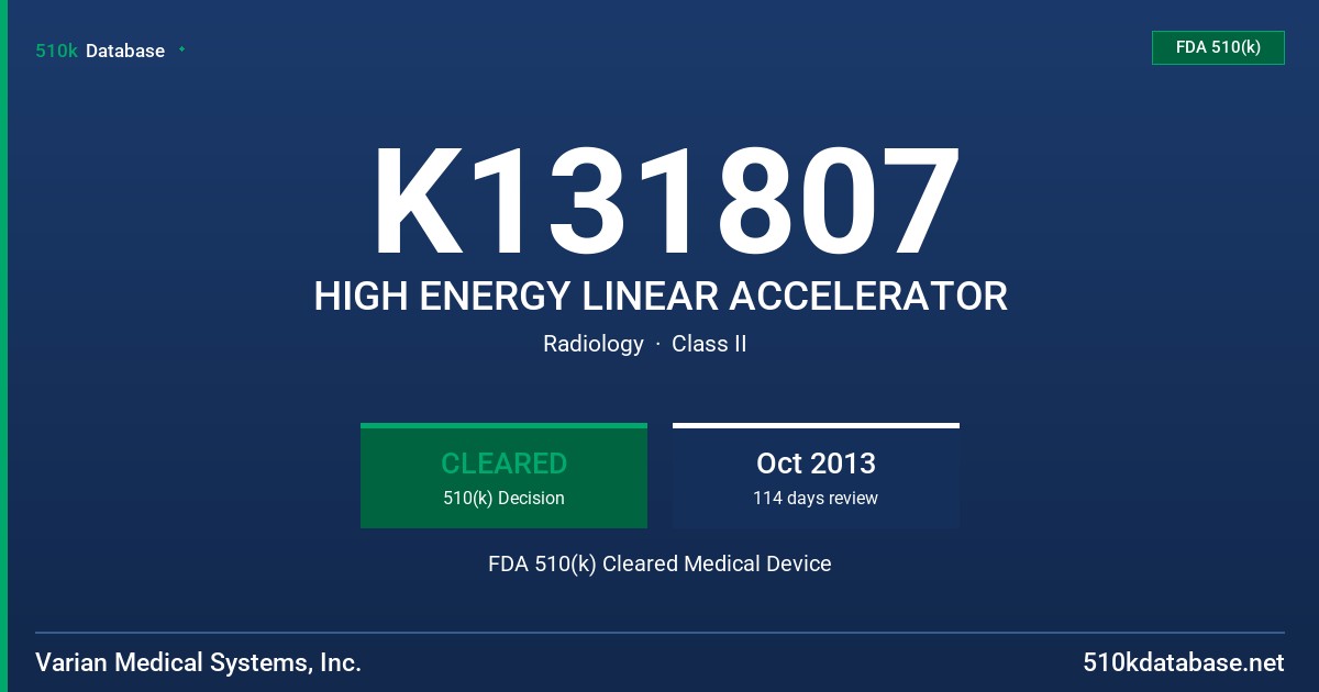 K131807 HIGH ENERGY LINEAR ACCELERATOR FDA 510(k) Cleared Medical Device