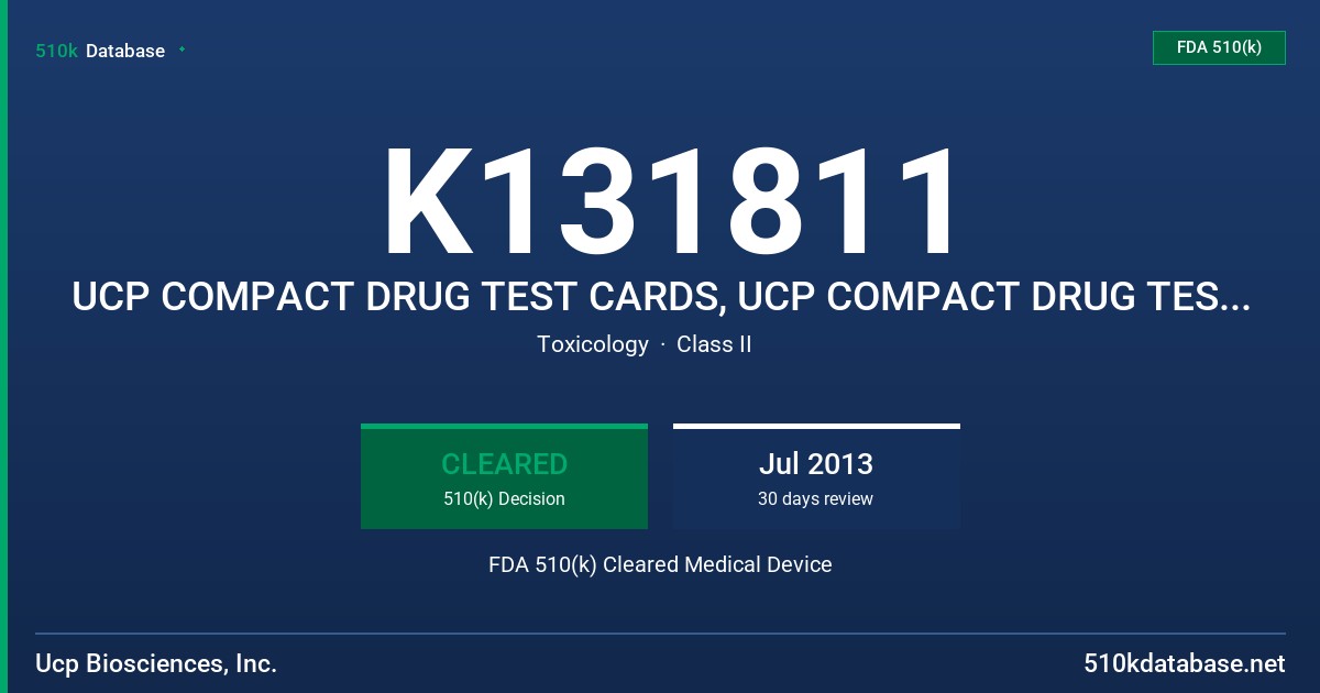 K131811 UCP COMPACT DRUG TEST CARDS, UCP COMPACT DRUG TEST CUPS FDA 510(k) Cleared Medical Device