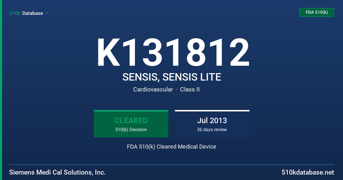 K131812 SENSIS, SENSIS LITE FDA 510(k) Cleared Medical Device