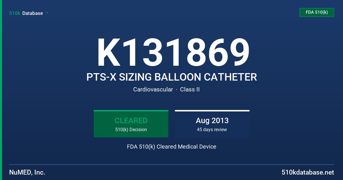 K131869 PTS-X SIZING BALLOON CATHETER FDA 510(k) Cleared Medical Device