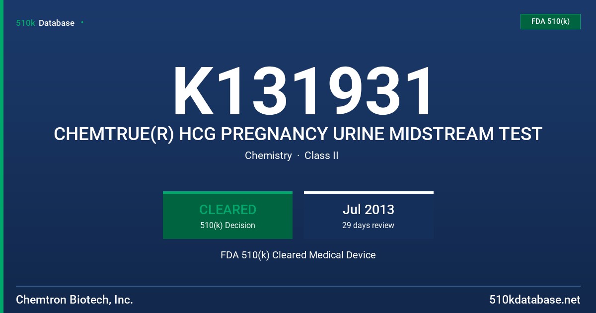 K131931 CHEMTRUE(R) HCG PREGNANCY URINE MIDSTREAM TEST FDA 510(k) Cleared Medical Device