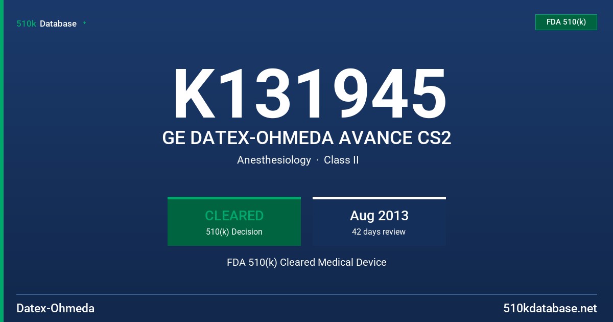 K131945 GE DATEX-OHMEDA AVANCE CS2 FDA 510(k) Cleared Medical Device