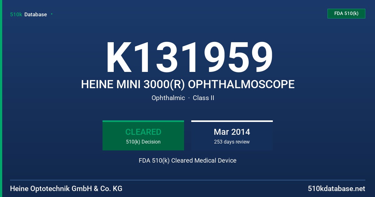 K131959 HEINE MINI 3000(R) OPHTHALMOSCOPE FDA 510(k) Cleared Medical Device