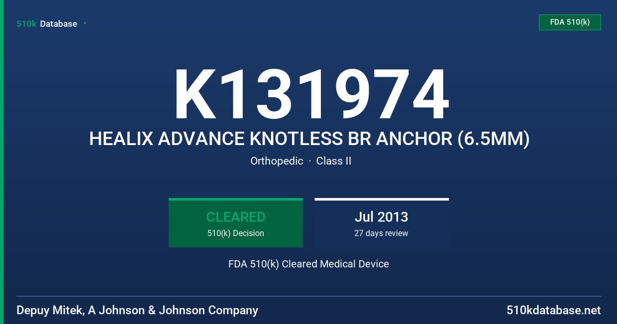 K131974 HEALIX ADVANCE KNOTLESS BR ANCHOR (6.5MM) FDA 510(k) Cleared Medical Device