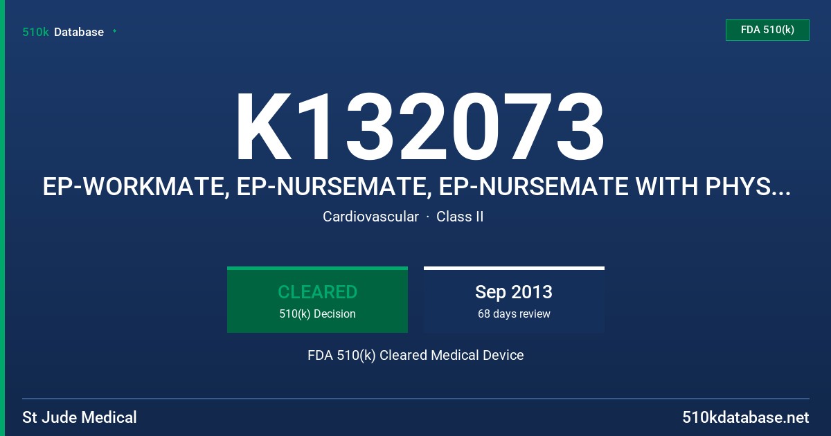 K132073 EP-WORKMATE, EP-NURSEMATE, EP-NURSEMATE WITH PHYSIO MODULE FDA 510(k) Cleared Medical Device