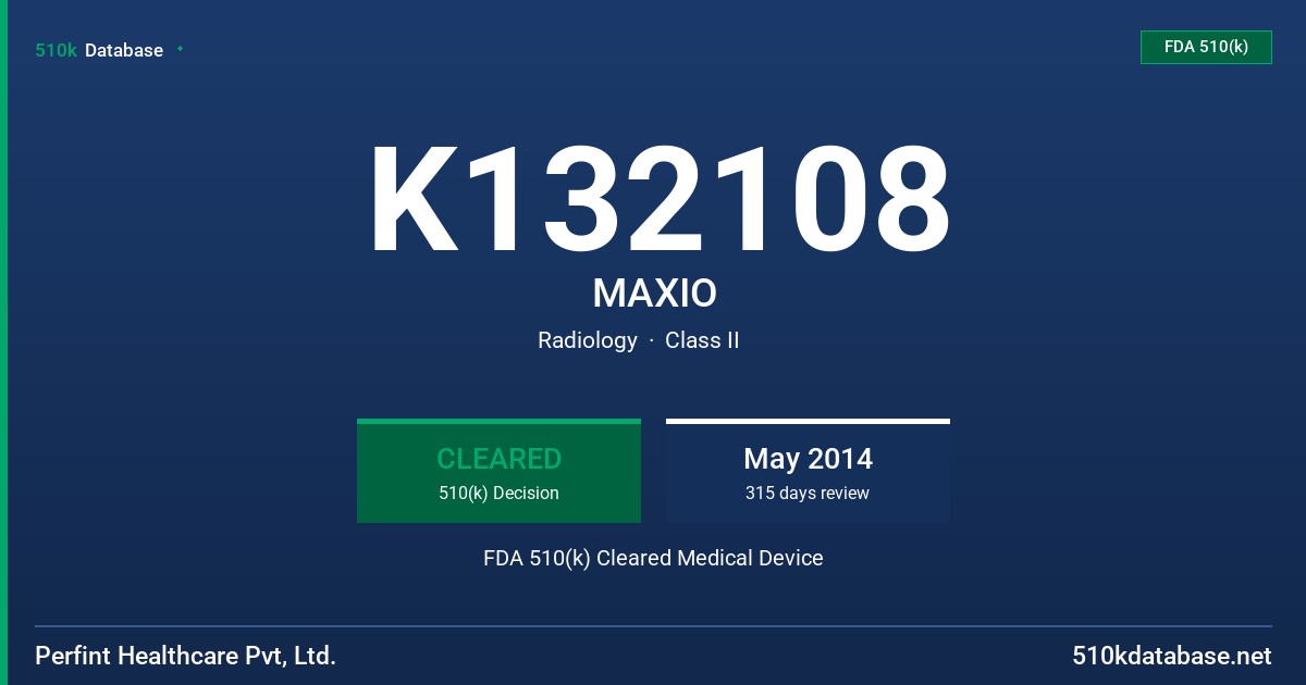K132108 MAXIO FDA 510(k) Cleared Medical Device