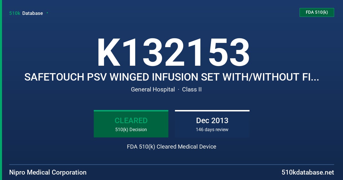 K132153 SAFETOUCH PSV WINGED INFUSION SET WITH/WITHOUT FILTER FDA 510(k) Cleared Medical Device