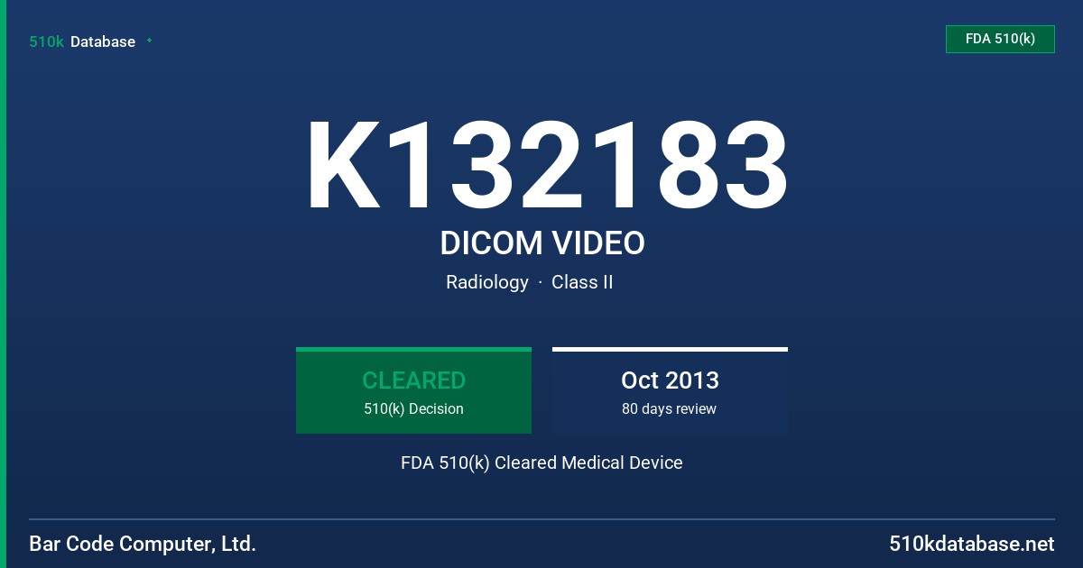 K132183 DICOM VIDEO FDA 510(k) Cleared Medical Device