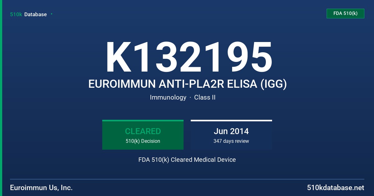 K132195 EUROIMMUN ANTI-PLA2R ELISA (IGG) FDA 510(k) Cleared Medical Device