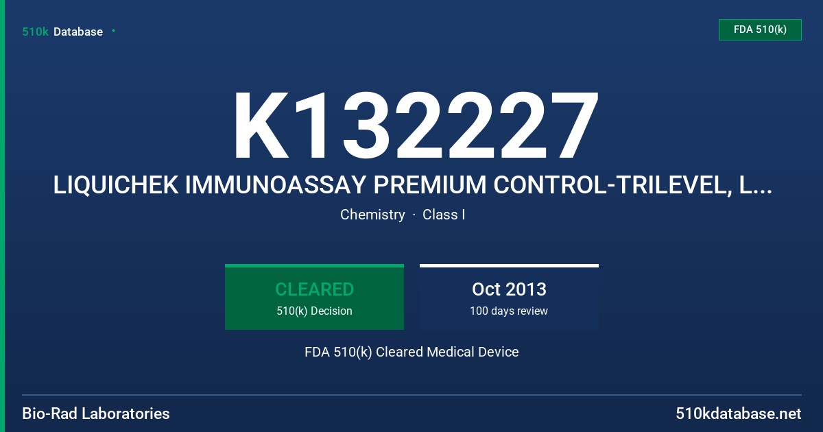 K132227 LIQUICHEK IMMUNOASSAY PREMIUM CONTROL-TRILEVEL, LIQUICHEK IMMUNOASSAY PREMIUM CONTROL-LEVEL I, LIQUICHEK IMMUNOASSAY FDA 510(k) Cleared Medical Device
