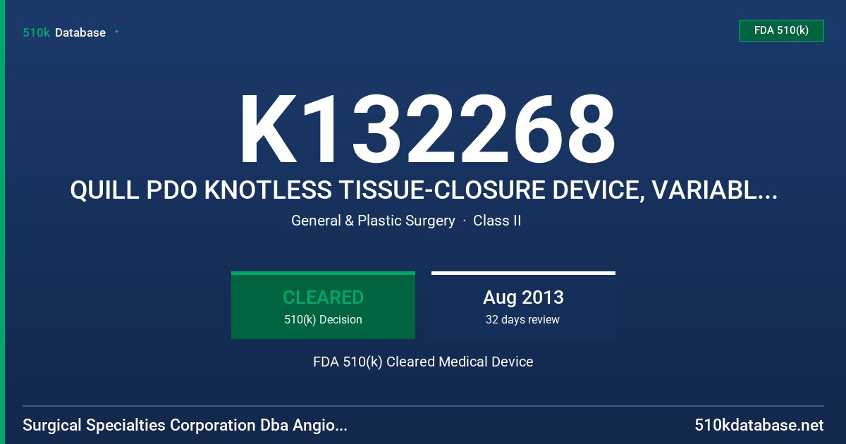 K132268 QUILL PDO KNOTLESS TISSUE-CLOSURE DEVICE, VARIABLE LOOP DESIGN FDA 510(k) Cleared Medical Device