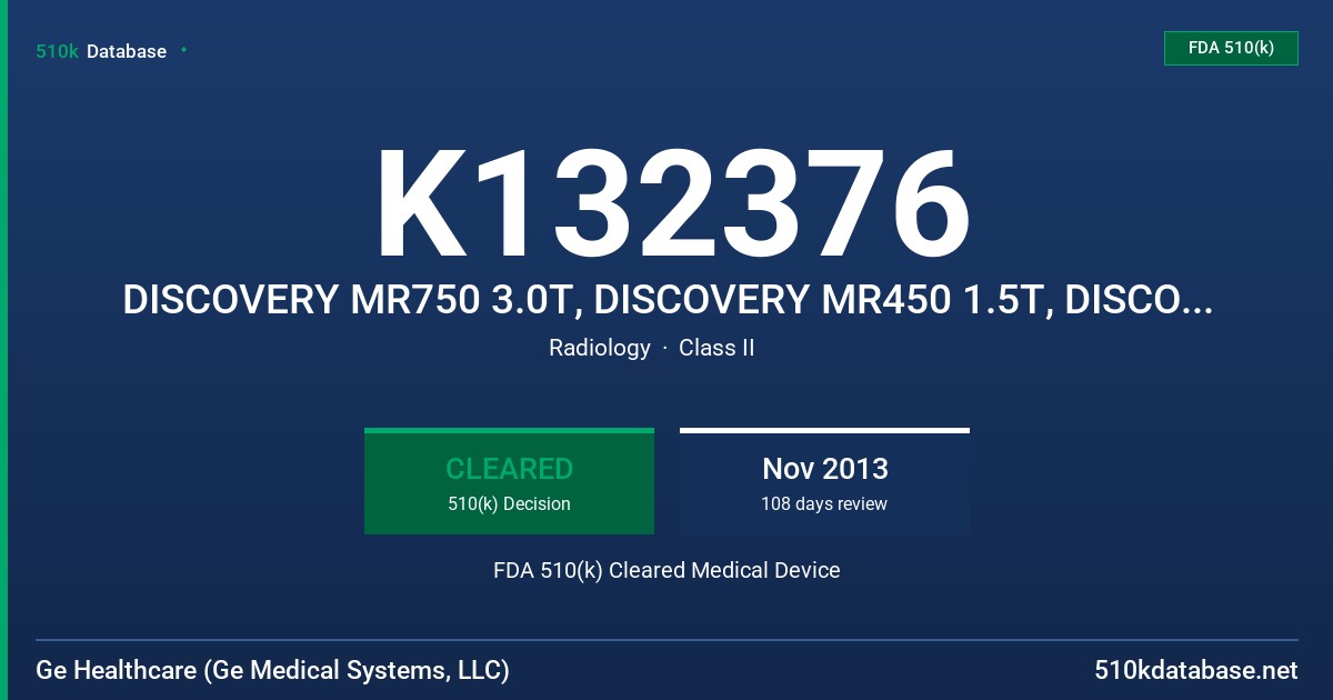 K132376 DISCOVERY MR750 3.0T, DISCOVERY MR450 1.5T, DISCOVERY MR750W 3.0T, OPTIMA MR450W 1.5T FDA 510(k) Cleared Medical Device