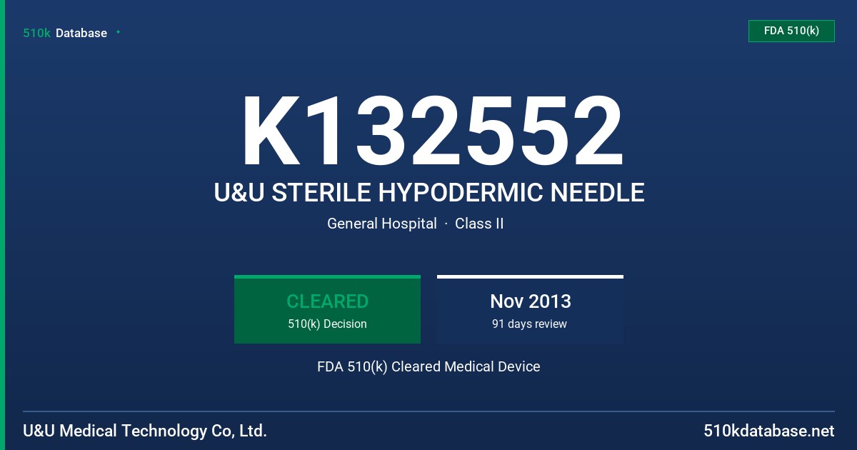 K132552 U&U STERILE HYPODERMIC NEEDLE FDA 510(k) Cleared Medical Device
