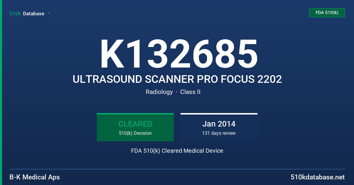 K132685 ULTRASOUND SCANNER PRO FOCUS 2202 FDA 510(k) Cleared Medical Device
