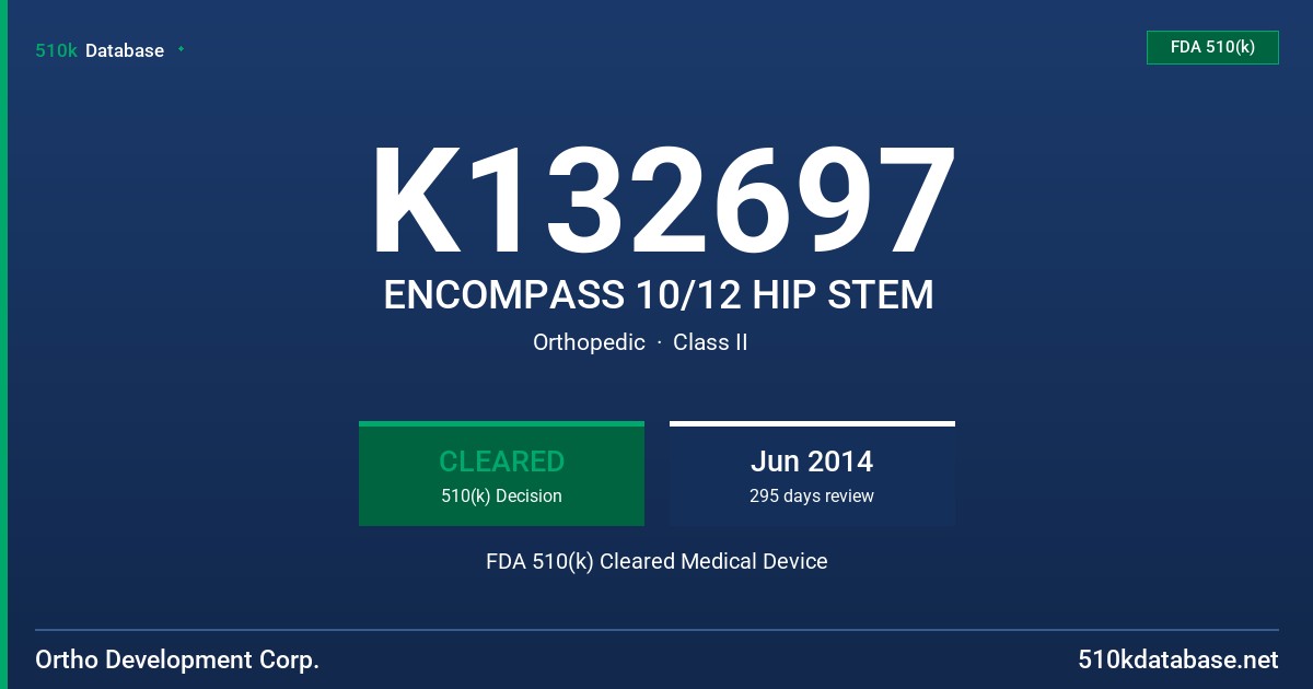 K132697 ENCOMPASS 10/12 HIP STEM FDA 510(k) Cleared Medical Device