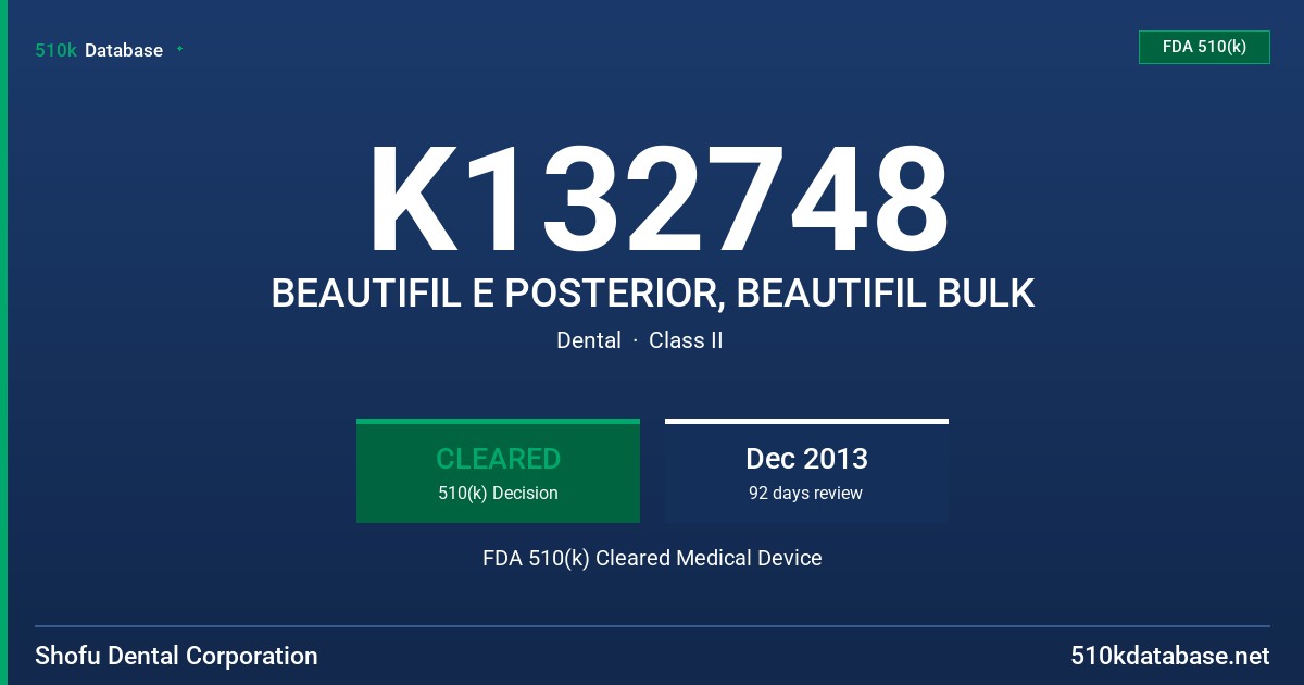 K132748 BEAUTIFIL E POSTERIOR, BEAUTIFIL BULK FDA 510(k) Cleared Medical Device
