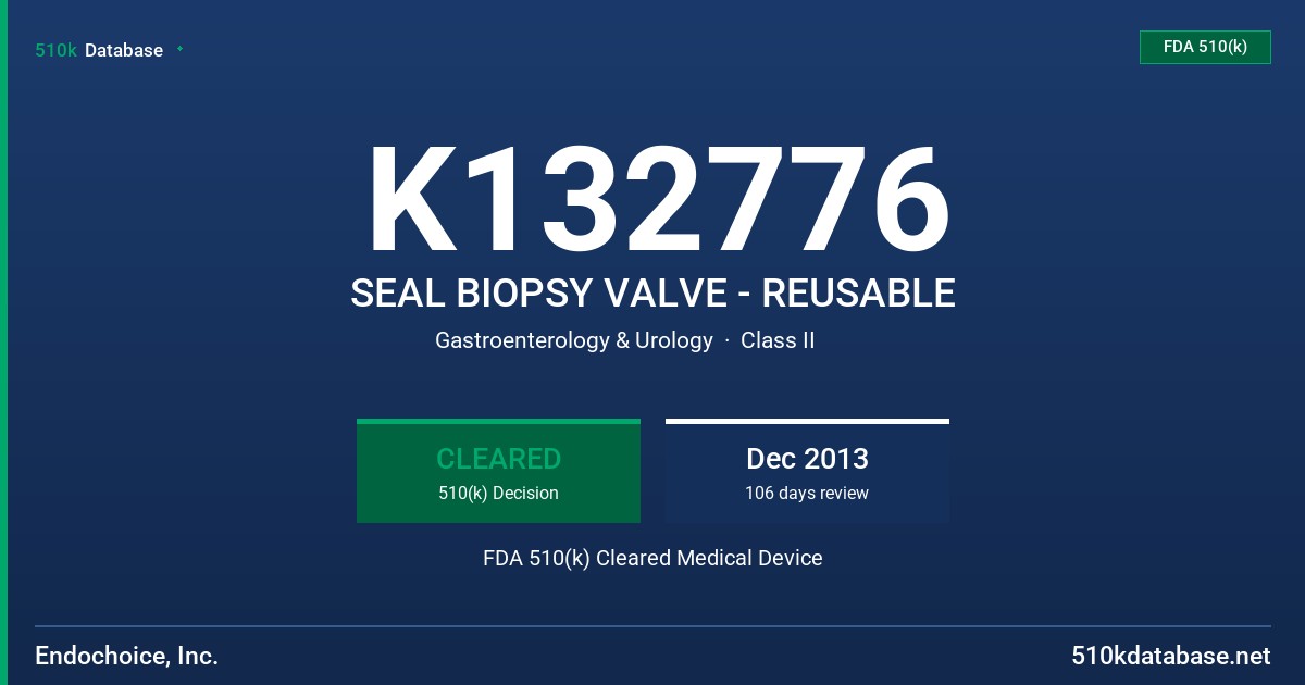 K132776 SEAL BIOPSY VALVE - REUSABLE FDA 510(k) Cleared Medical Device
