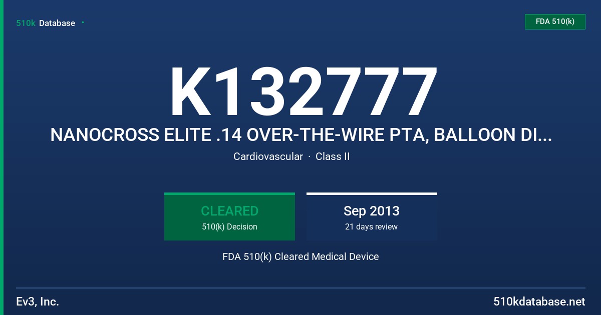 K132777 NANOCROSS ELITE .14 OVER-THE-WIRE PTA, BALLOON DILATION CATHETER FDA 510(k) Cleared Medical Device