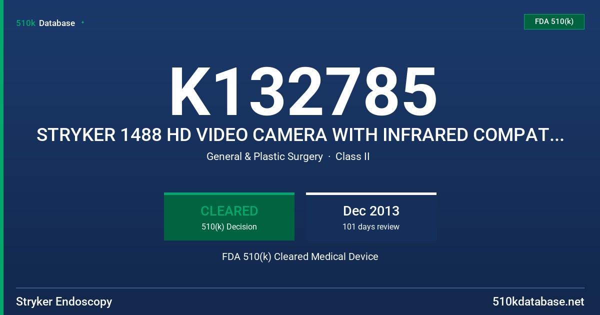 K132785 STRYKER 1488 HD VIDEO CAMERA WITH INFRARED COMPATIBILITY FDA 510(k) Cleared Medical Device