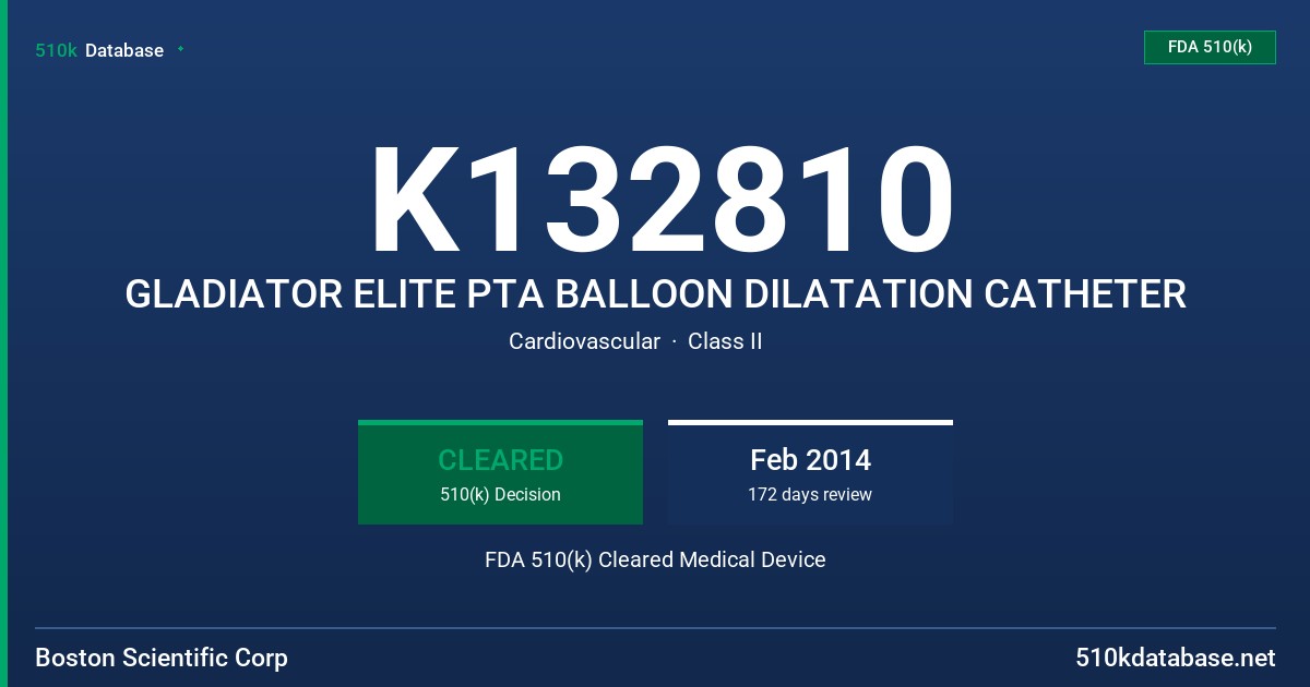 K132810 GLADIATOR ELITE PTA BALLOON DILATATION CATHETER FDA 510(k) Cleared Medical Device