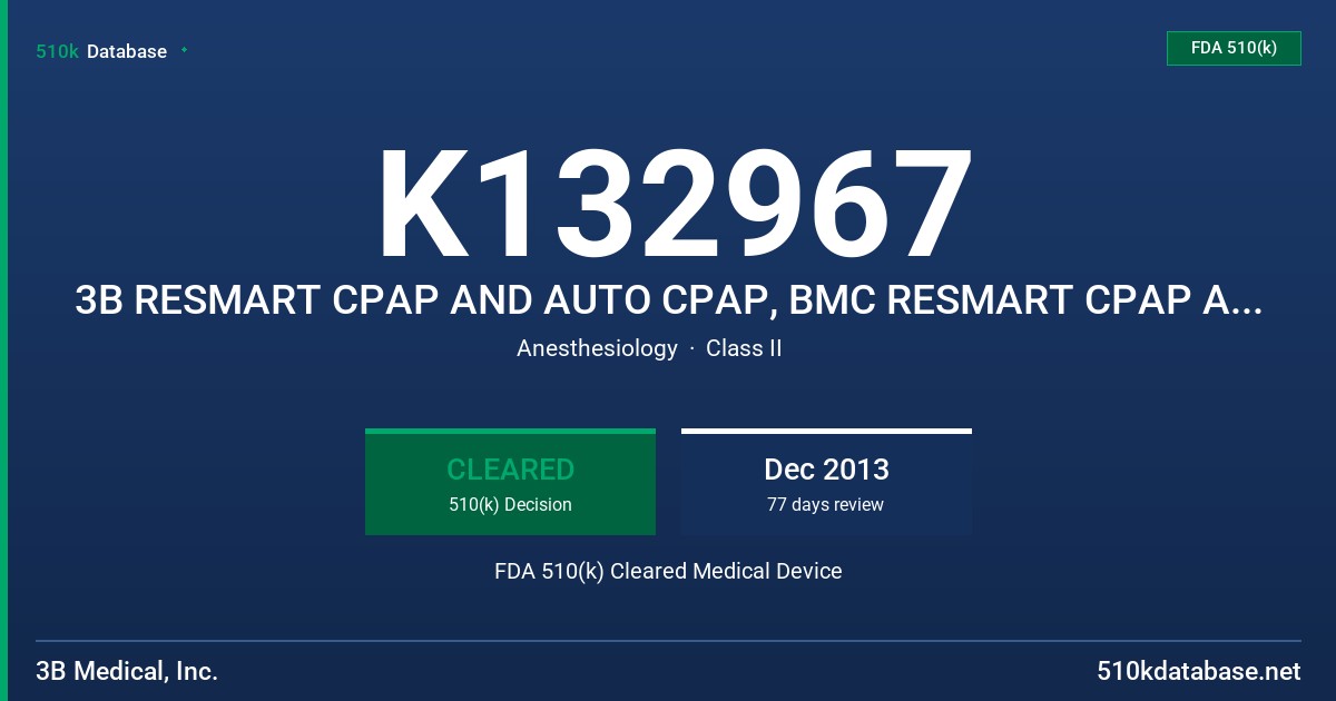 K132967 3B RESMART CPAP AND AUTO CPAP, BMC RESMART CPAP AND AUTO CPAP FDA 510(k) Cleared Medical Device