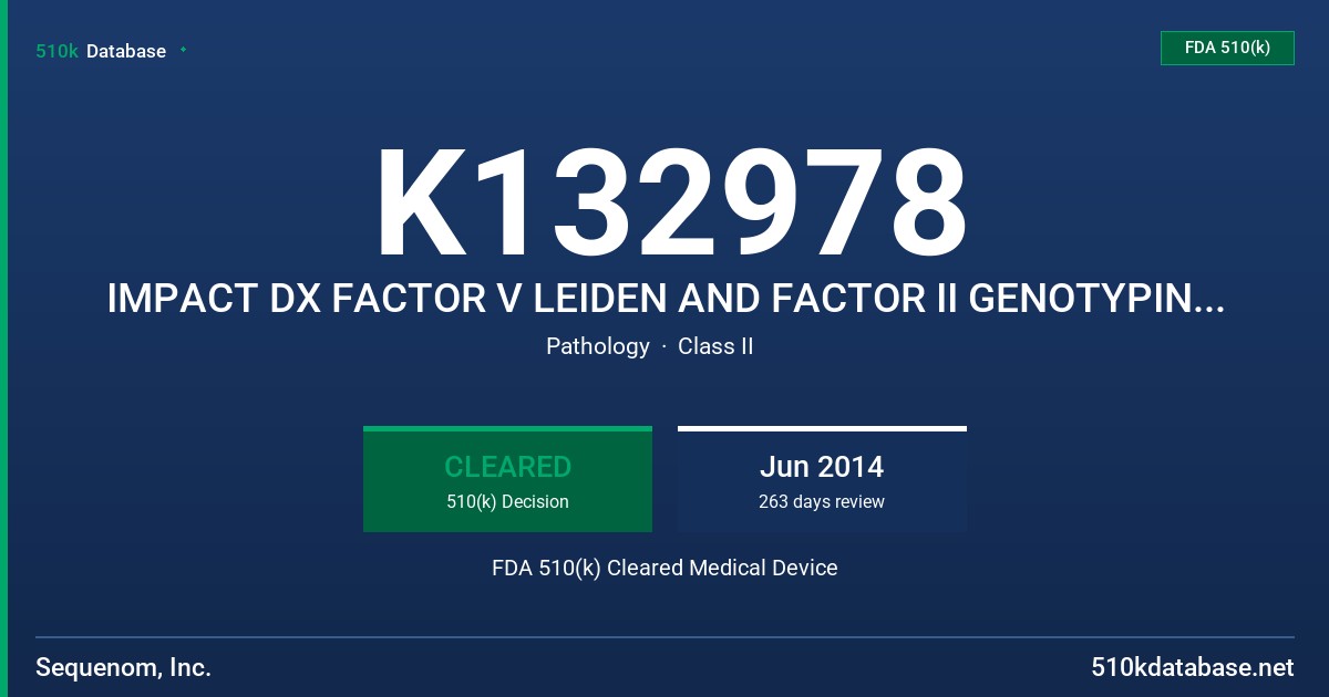 K132978 IMPACT DX FACTOR V LEIDEN AND FACTOR II GENOTYPING TEST FDA 510(k) Cleared Medical Device