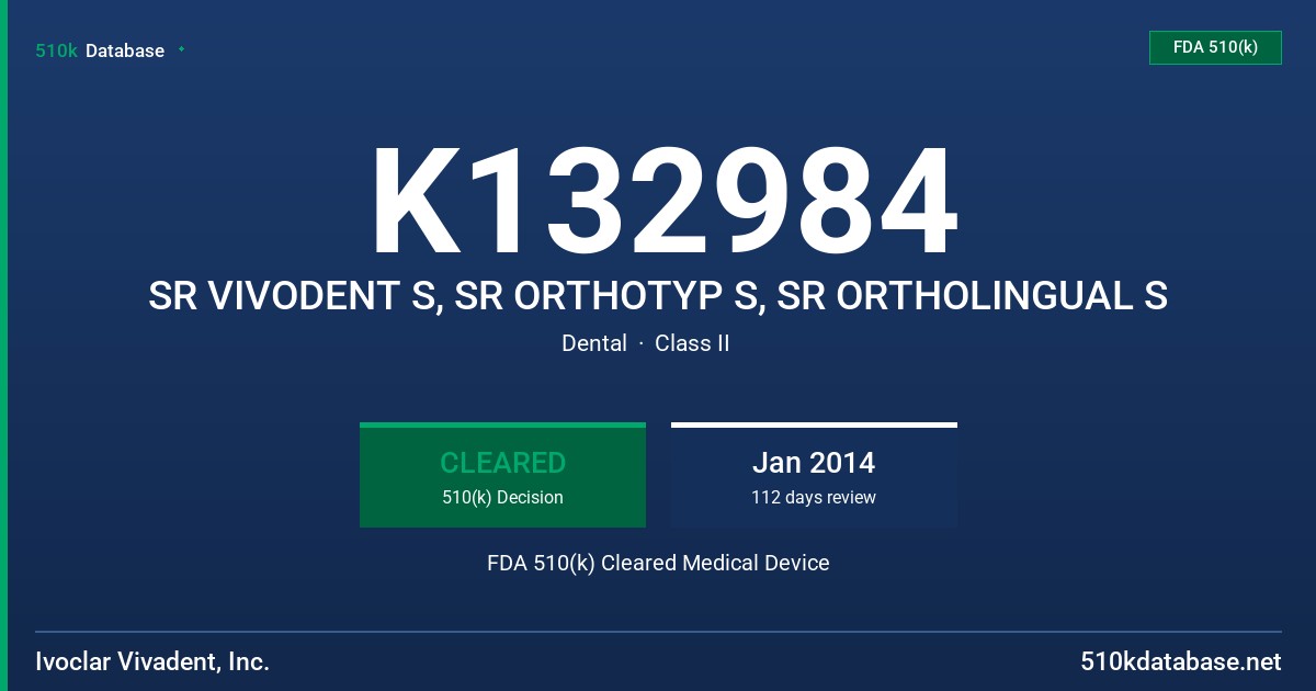 K132984 SR VIVODENT S, SR ORTHOTYP S, SR ORTHOLINGUAL S FDA 510(k) Cleared Medical Device