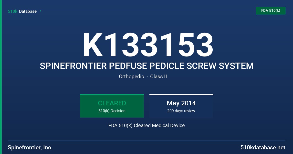 K133153 SPINEFRONTIER PEDFUSE PEDICLE SCREW SYSTEM FDA 510(k) Cleared Medical Device