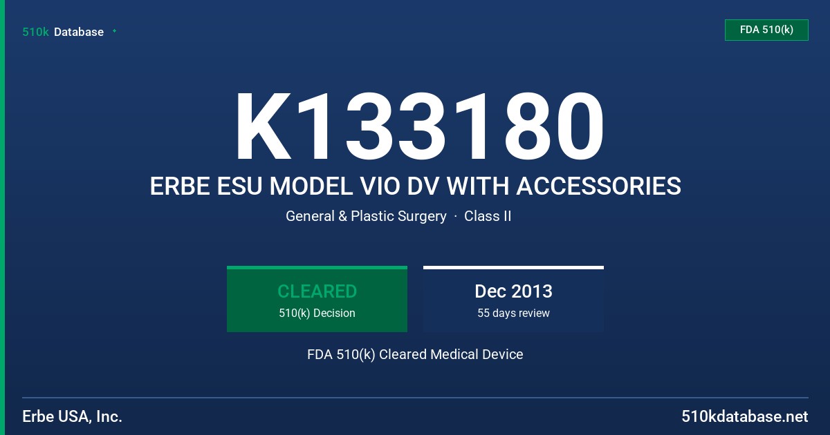 K133180 ERBE ESU MODEL VIO DV WITH ACCESSORIES FDA 510(k) Cleared Medical Device