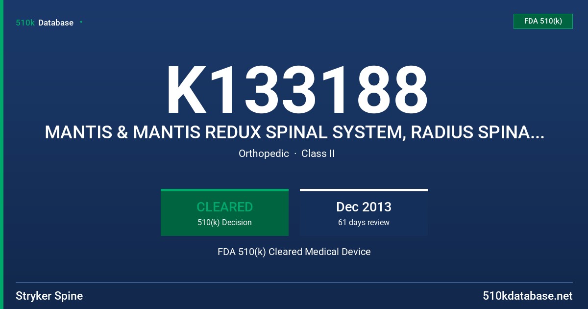 K133188 MANTIS & MANTIS REDUX SPINAL SYSTEM, RADIUS SPINAL SYSTEM, TRIO & TRIO+ SPINAL FIXATION SYSTEMS, AND TRIO TRAUMA SPINAL FDA 510(k) Cleared Medical Device