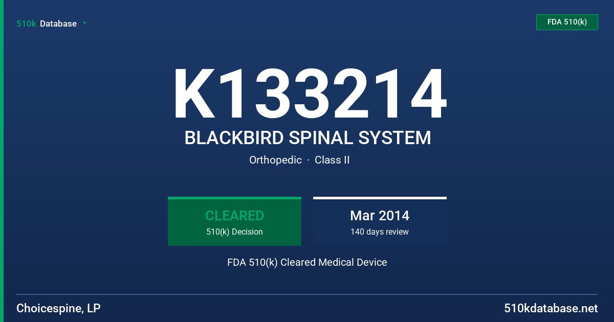 K133214 BLACKBIRD SPINAL SYSTEM FDA 510(k) Cleared Medical Device