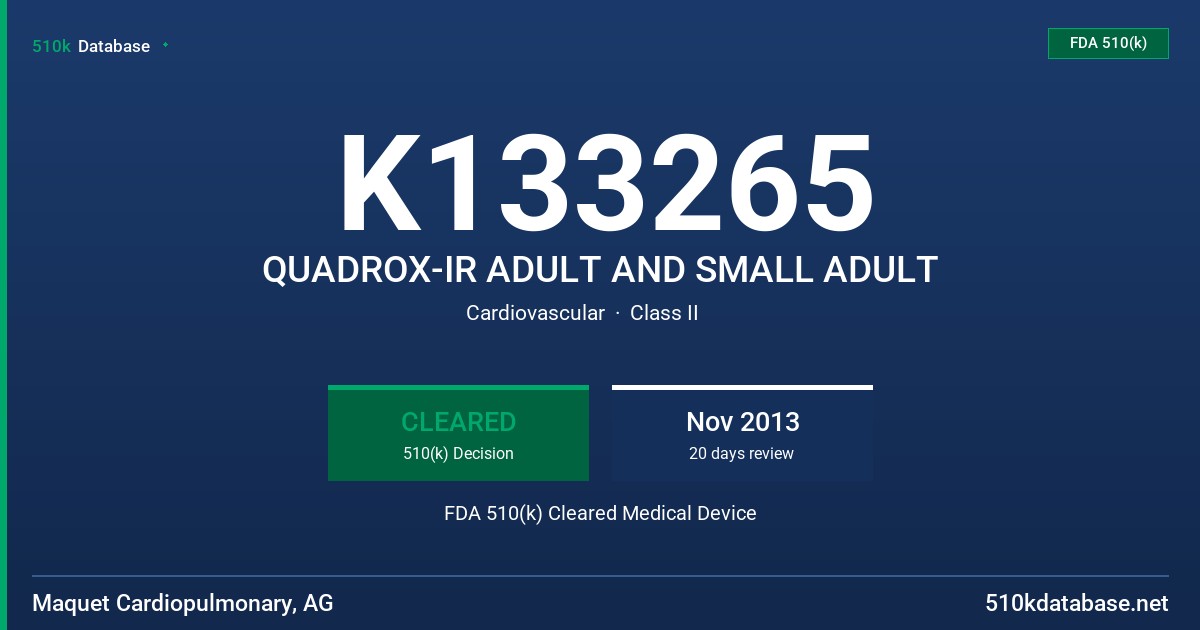 K133265 QUADROX-IR ADULT AND SMALL ADULT FDA 510(k) Cleared Medical Device