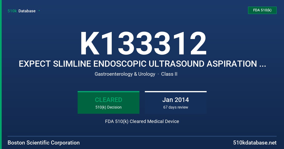 K133312 EXPECT SLIMLINE ENDOSCOPIC ULTRASOUND ASPIRATION NEEDLE FDA 510(k) Cleared Medical Device