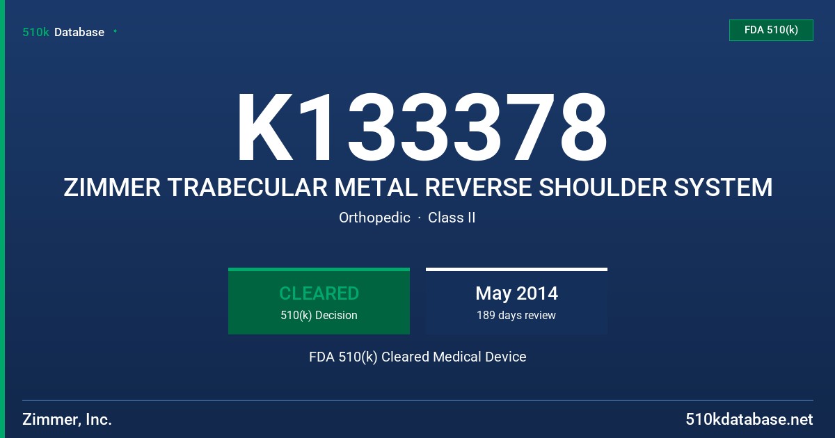 K133378 ZIMMER TRABECULAR METAL REVERSE SHOULDER SYSTEM FDA 510(k) Cleared Medical Device